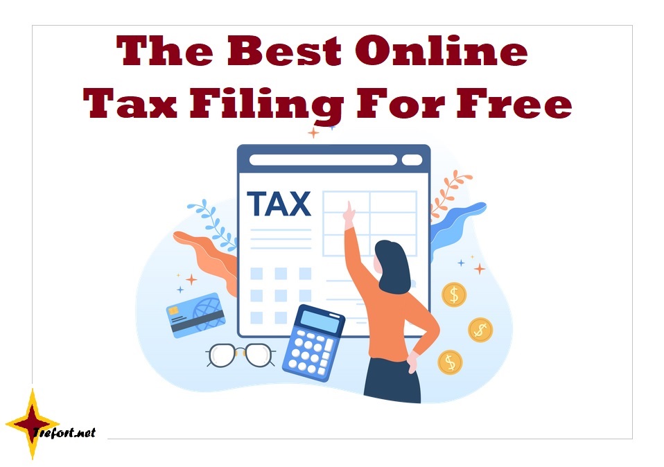 Best Online Tax Filing For Free Tax Softwares — Trefort World